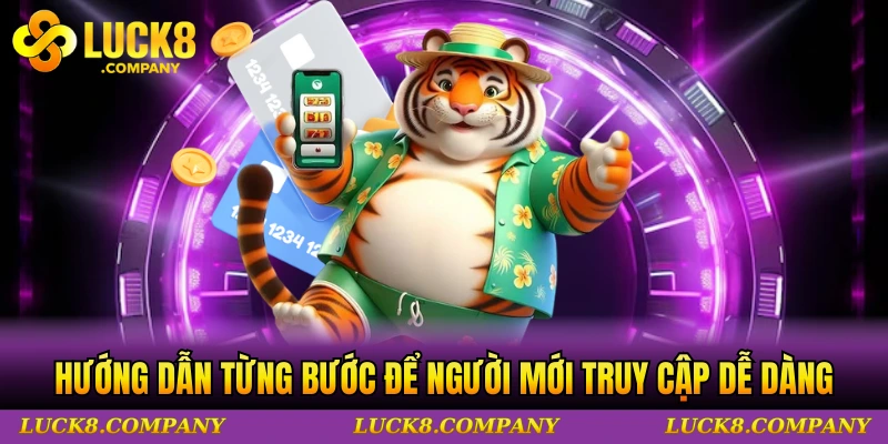 Hướng dẫn từng bước để người mới truy cập dễ dàng